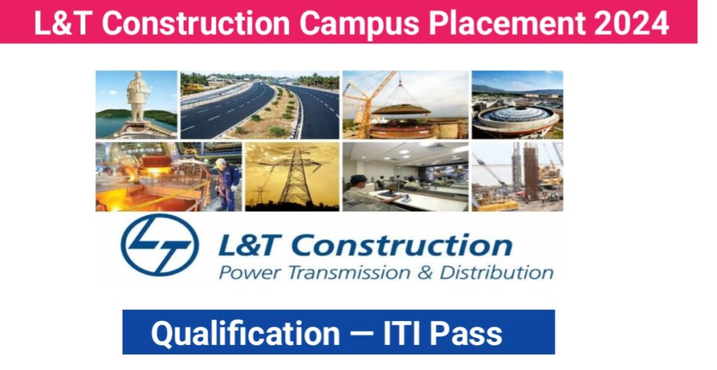 L&T Construction Trainee Campus Placement 2024