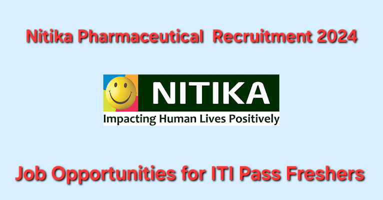 Nitika Pharmaceutical Recruitment 2024