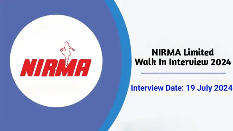 Nirma Limited Walk In Interview 2024