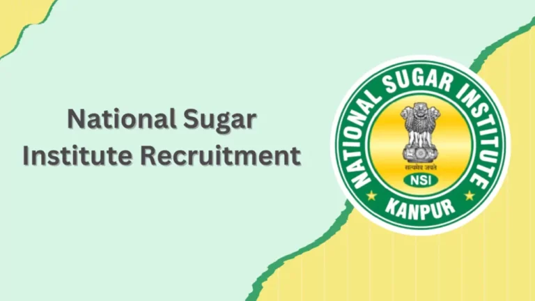 National Sugar Institute Recruitment 2024