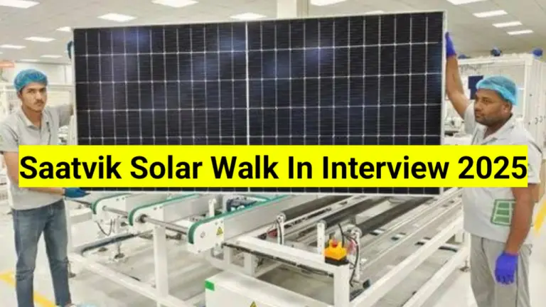 Saatvik Solar Walk In Interview 2025